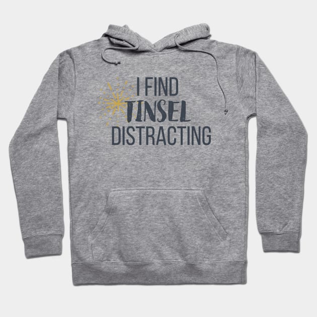 I find tinsel distracting Hoodie by nyah14